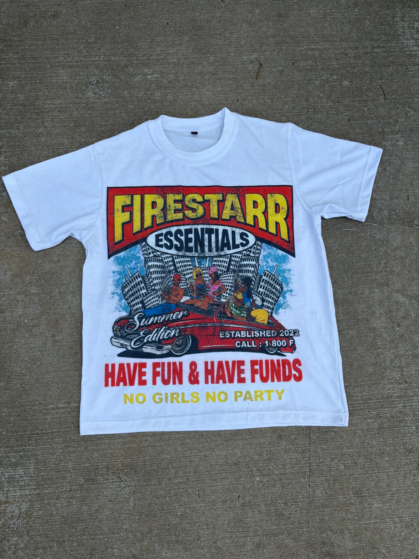 White “HAVE FUNDS” Tee