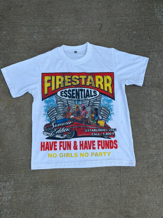 White “HAVE FUNDS” Tee